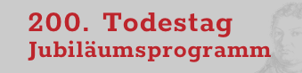 200. Todestag – Jubiläumsprogramm